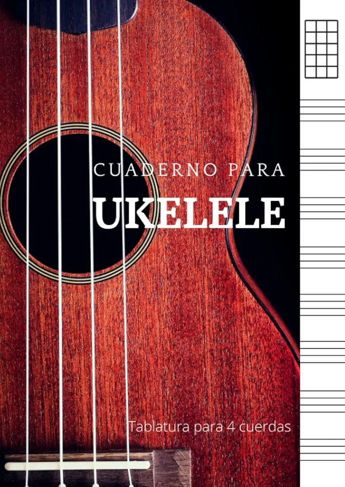 Cuaderno para ukelele - Tablatura para 4 cuerdas: Libreta para acordes de ukelele. Bloc de música para escribir en diagramas de acordes y tablaturas